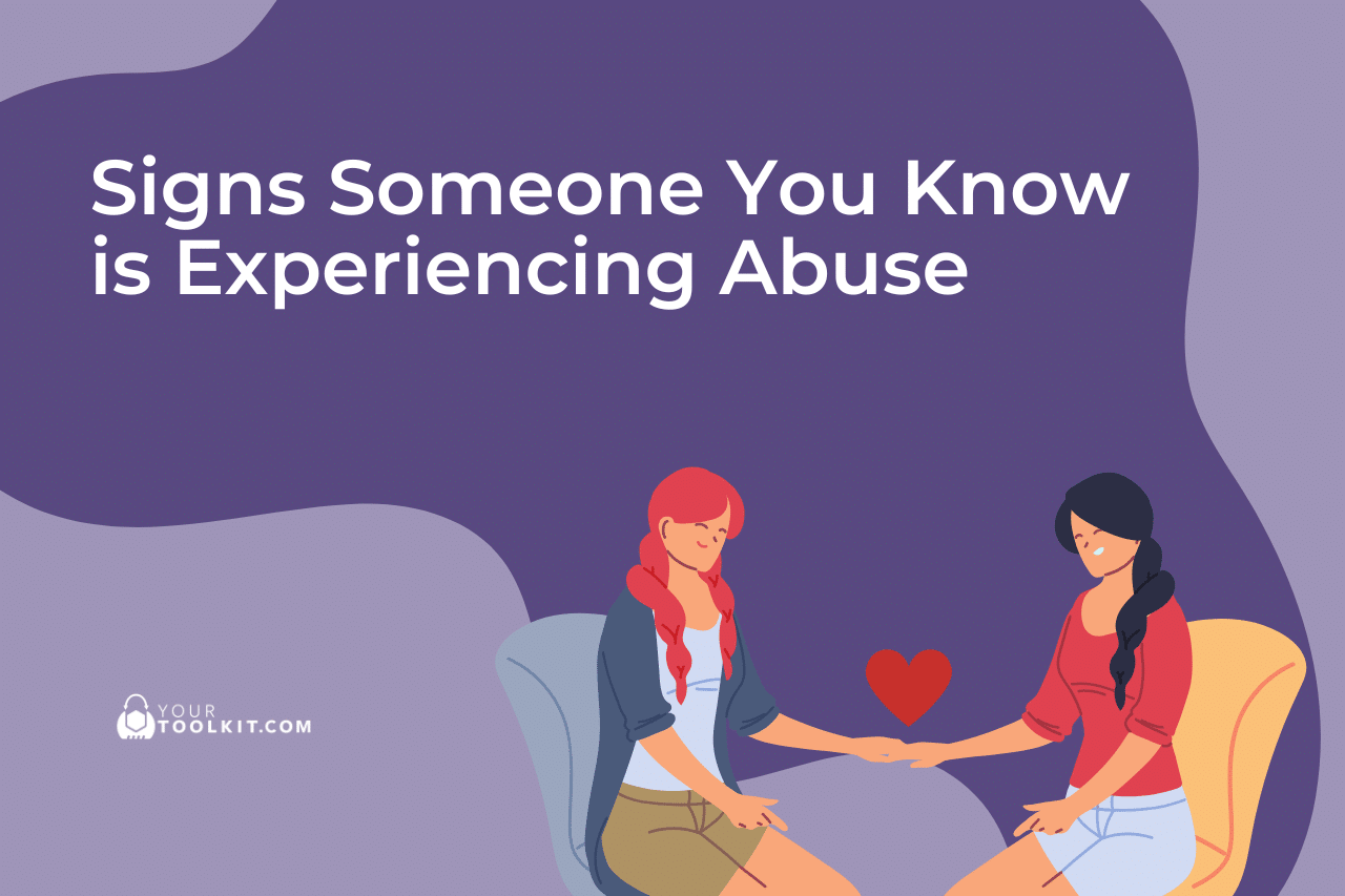 Signs Someone You Know is Experiencing Abuse